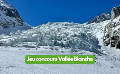 Jeu concours Vallée Blanche