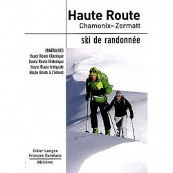Acheter Haute Route Chamonix-Zermatt / ski de randonnée